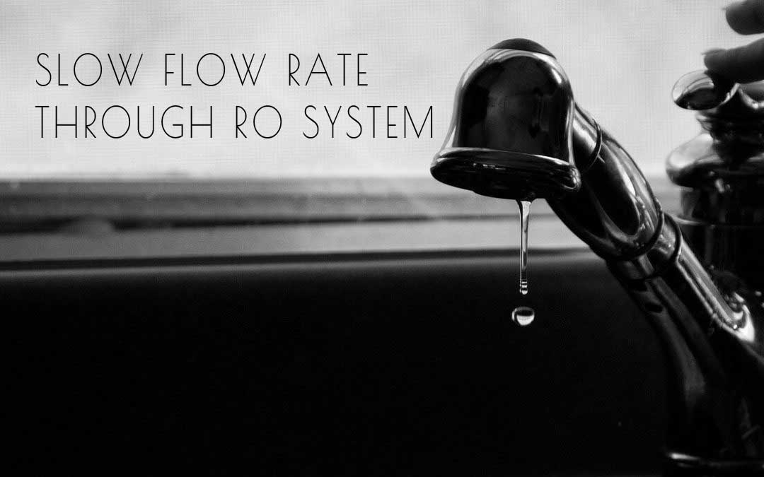 Why the slow flow rate or no water at al
